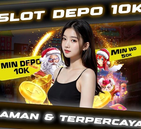 Daftar Depo 10k Alternatif: Pilihan Terbaik untuk Modal Permainanmu